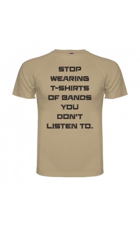 "Stop wearing t-shirts of...